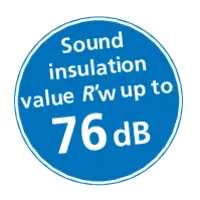 Sound insulation value R'w up to 76 dB