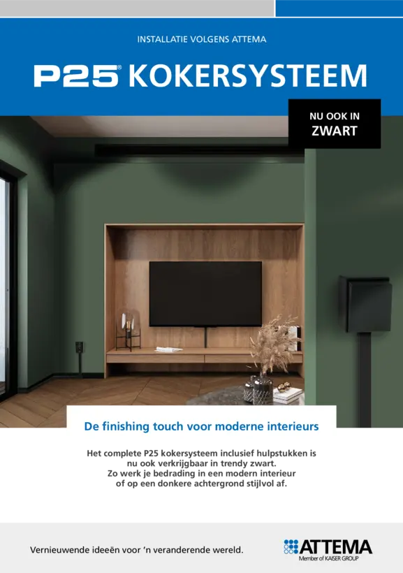 P25 Kokersysteem - Nu ook in trendy zwart - ATTEMA BV